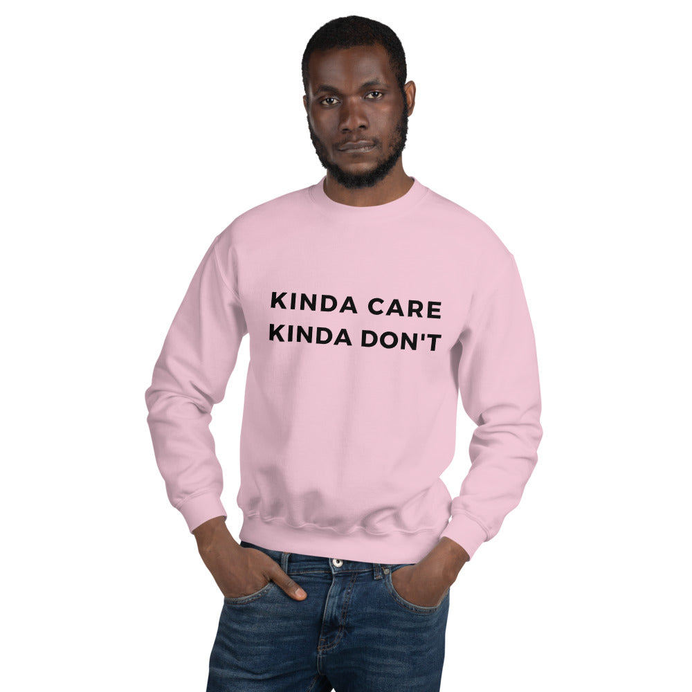 Kinda Care Kinda Don't Sweatshirt