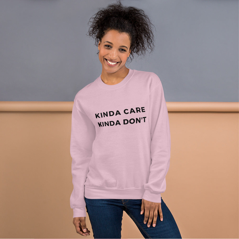 Kinda Care Kinda Don't Sweatshirt