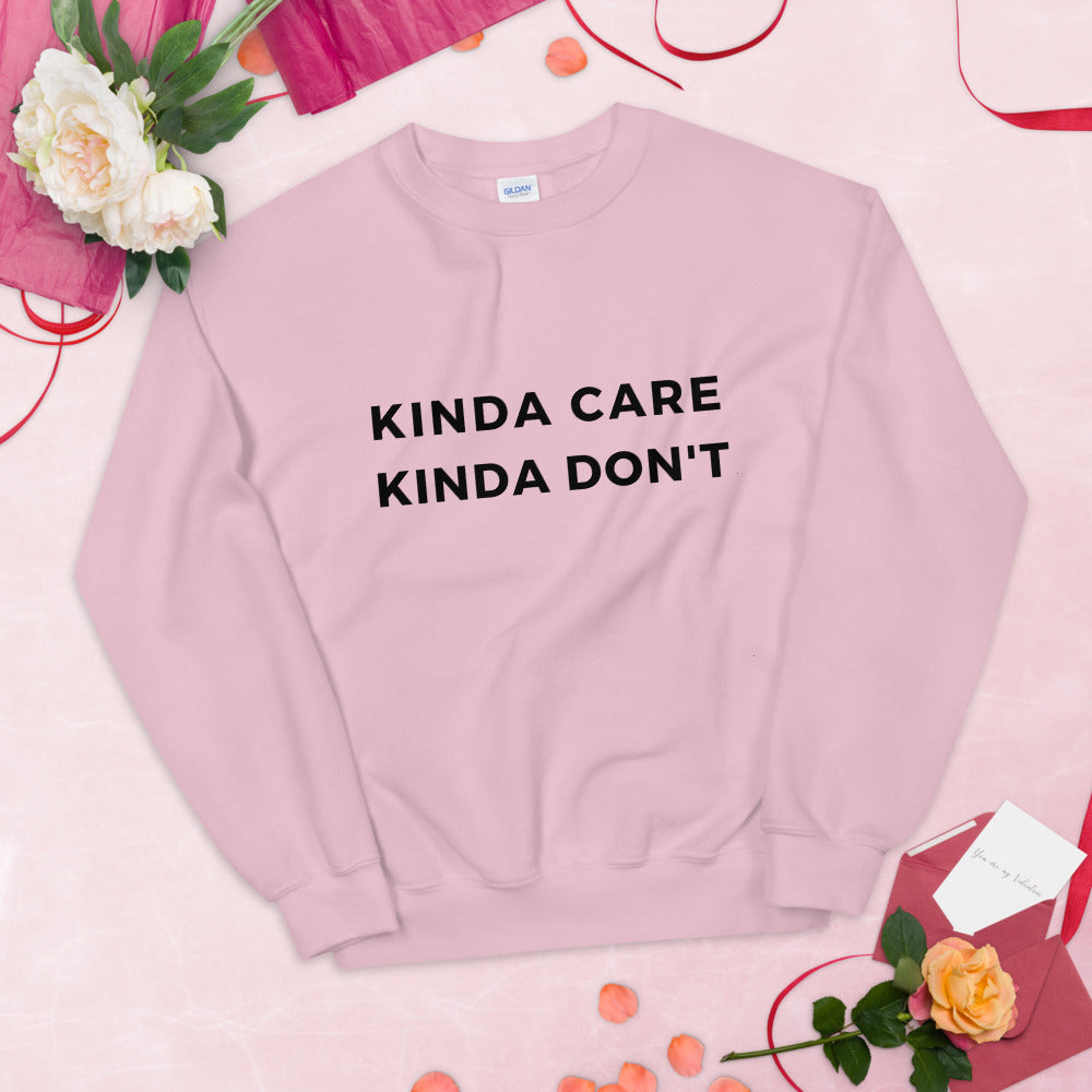 Kinda Care Kinda Don't Sweatshirt